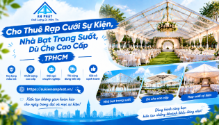 Cho Thuê Rạp Cưới Sự Kiện, Nhà Bạt Trong Suốt, Dù Che Cao Cấp TPHCM