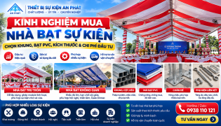 Kinh Nghiệm Mua Nhà Bạt Sự Kiện – Chọn Khung, Bạt PVC, Kích Thước & Chi Phí Đầu Tư