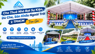 Cho Thuê Nhà Bạt Sự Kiện, Dù Che, Sân Khấu Ngoài Trời TPHCM Trọn Gói