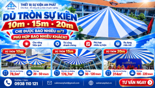 Dù Tròn Sự Kiện 10m, 15m, 20m Che Bao Nhiêu m²?