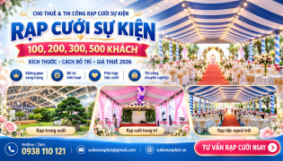 Rạp Cưới Sự Kiện 100, 200, 300, 500 Khách – Kích Thước, Cách Bố Trí & Giá Thuê 2026