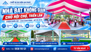 Nhà Bạt Không Gian Hội Chợ, Triển Lãm – Chọn Khẩu Độ & Chia Gian Hàng