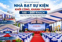 Nhà Bạt Sự Kiện Khởi Công, Khánh Thành 100–500 Khách