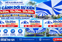 Dù Cánh Dơi Sự Kiện 12x25m, 15x30m, 20x30m Che Được Bao Nhiêu m²? Phù Hợp Bao Nhiêu Khách?