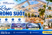 Rạp Trong Suốt 2026 – Kích Thước, Giá Thuê & Mẫu Đẹp