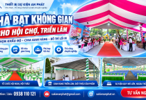 Nhà Bạt Không Gian Hội Chợ, Triển Lãm – Chọn Khẩu Độ & Chia Gian Hàng