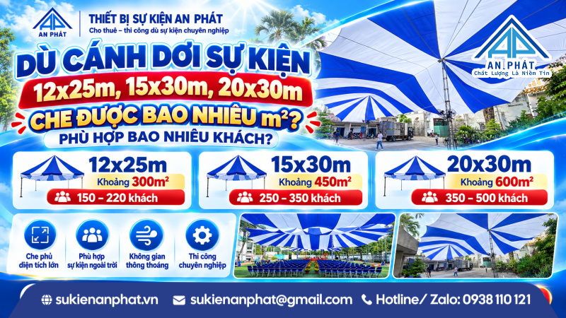 Dù Cánh Dơi Sự Kiện 12x25m, 15x30m, 20x30m Che Được Bao Nhiêu m²? Phù Hợp Bao Nhiêu Khách?