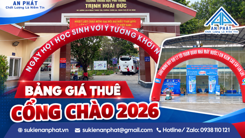 Bảng Giá Thuê Cổng Chào Sự Kiện 2026 | Cổng Hơi, Cổng Truss
