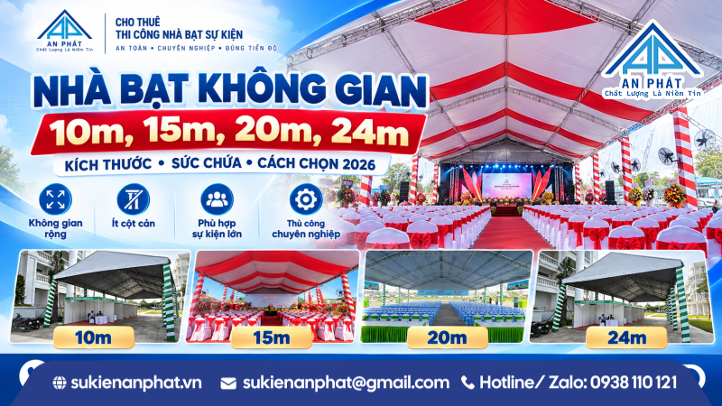 Nhà Bạt Không Gian 10m, 15m, 20m, 24m – Kích Thước, Sức Chứa & Cách Chọn 2026