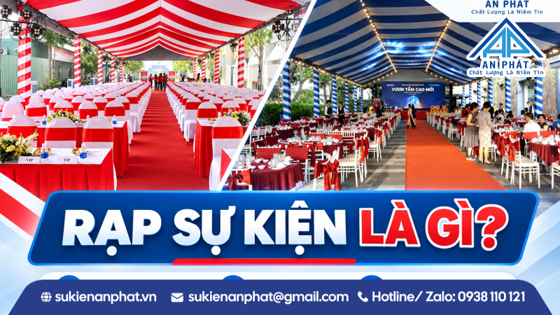 Rạp Sự Kiện Là Gì? Các Loại Rạp Sự Kiện Đẹp, Kích Thước & Cách Chọn 2026